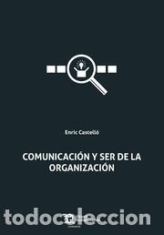Libros: COMUNICACION Y SER DE LA ORGANIZACION - CASTELLO, ENRIC, - Foto 1