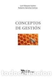 Libros: CONCEPTOS DE GESTION - VAZQUEZ SUAREZ, LUIS - Foto 1