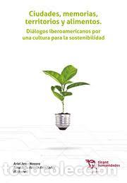 Libros: CIUDADES MEMORIAS TERRITORIOS Y ALIMENTOS - AA.VV, - Foto 1