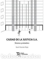 Libros: CIUDAD DE LA JUSTICIA S A - ROJO, JOSE VICENTE, - Foto 1