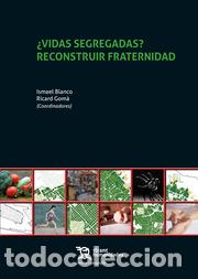 Libros: VIDAS SEGREGADAS RECONSTRUIR FRATERNIDAD - BLANCO, ISMAEL, - Foto 1
