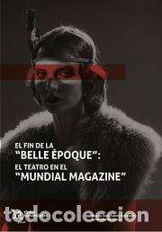 B&uuml;cher: EL FIN DE LA BELLE EPOQUE EL TEATRO EN EL MUNDIAL MAGAZINE - DE LA FUENTE BALLESTEROS, RICARDO/ JIME