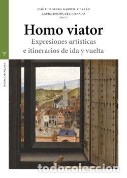 Libros: HOMO VIATOR - SENRA GABRIEL Y GAL&Aacute;N, JOS&Eacute; LUIS - Foto 1