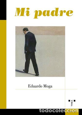 Libros: MI PADRE - MOGA, EDUARDO, - Foto 1