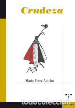 Libros: CRUDEZA - PEREZ ANTOLIN, MARIO, - Foto 1