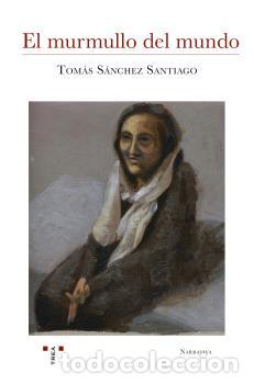 Libros: MURMULLO DEL MUNDO, EL - SANCHEZ SANTIAGO, TOMAS, - Foto 1