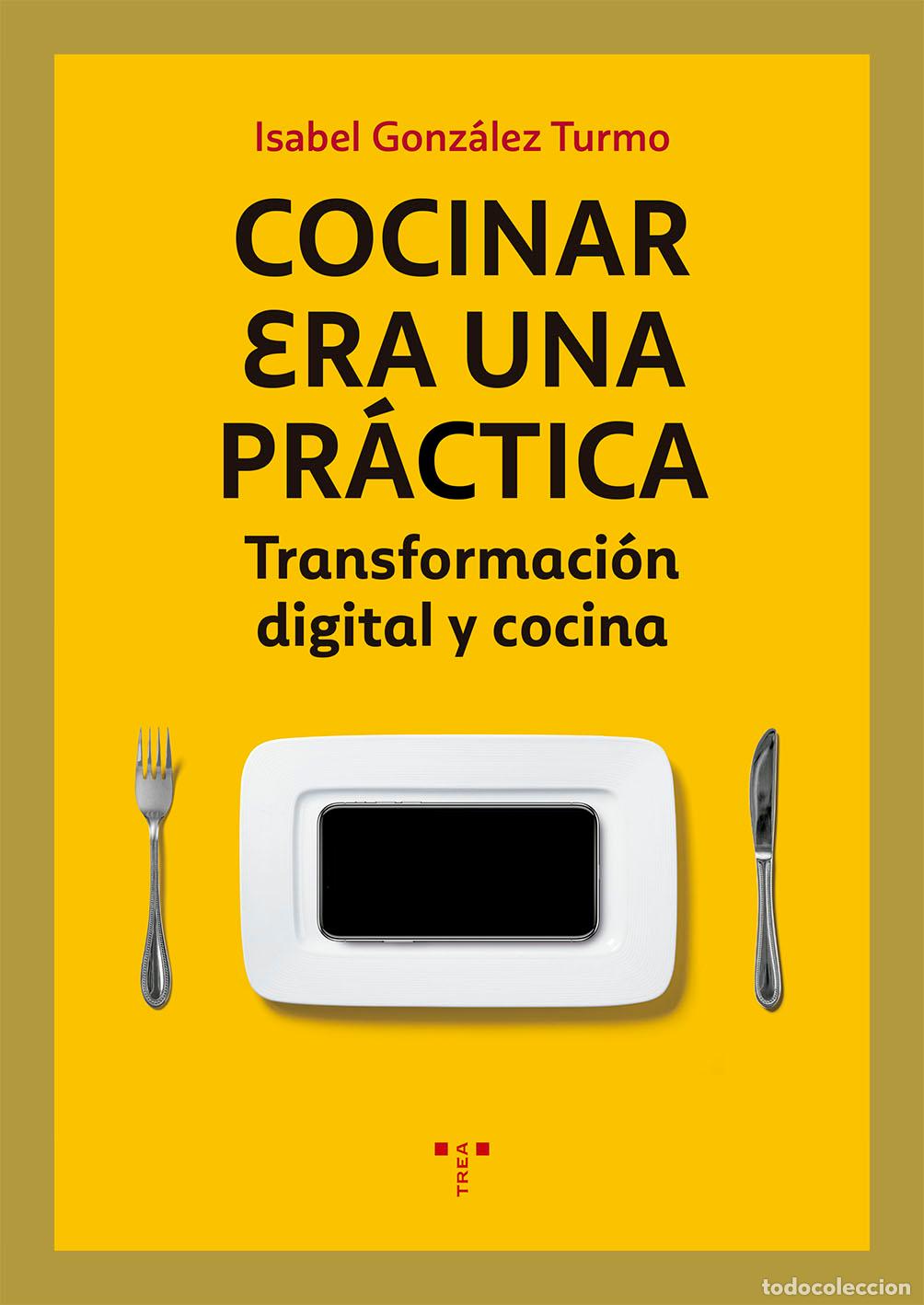 Libros: COCINAR ERA UNA PRACTICA. - GONZ&Aacute;LEZ TURMO, ISABEL, - Foto 1