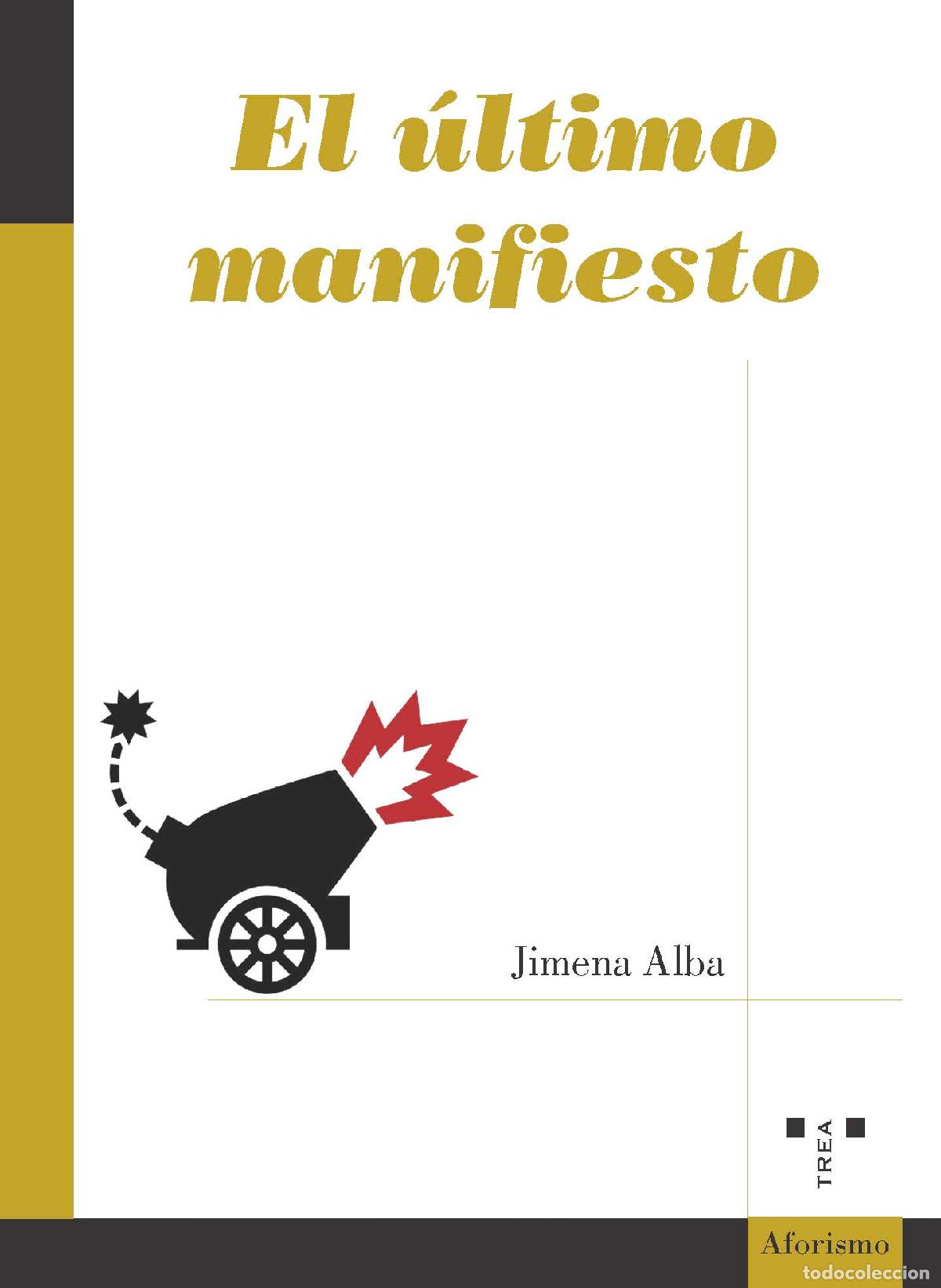 Libros: EL ULTIMO MANIFIESTO - ALBA, JIMENA - Foto 1