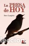 Libros: PRESA DE HOY, LA - LANGLOIS, DAVE, - Foto 1