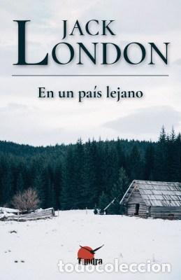 Libros: EN UN PAIS LEJANO - LONDON JACK, - Foto 1