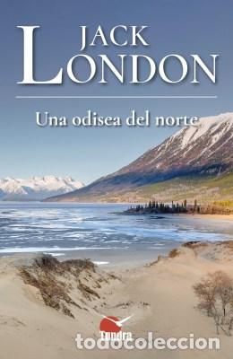 Libros: UNA ODISEA DEL NORTE - LONDON JACK, - Foto 1