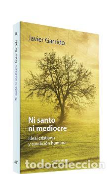 Libros: NI SANTO NI MEDIOCRE SUR/019 - GARRIDO GOITIA, JAVIER,