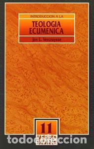 Libros: INTRODUCCION A LA TEOLOGIA ECUMENICA - VERCRUYSSE, JOS E., - Foto 1