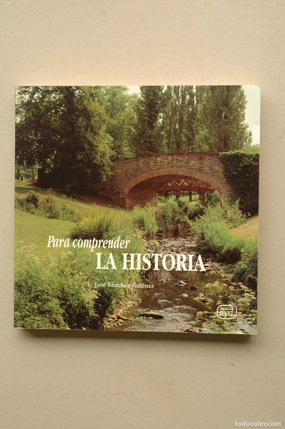 Libros: PARA COMPRENDER LA HISTORIA - SANCHEZ JIMENEZ, JOSE, - Foto 1