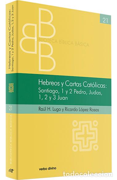 Libros: HEBREOS Y CARTAS CATOLICAS - LOPEZ ROSAS, RICARDO, - Foto 1