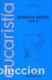 Libros: SEMANA SANTA/CICLO A - EQUIPO EUCARISTIA, - Foto 1