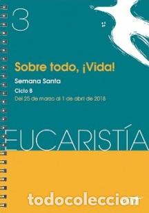Libros: SOBRE TODO &iexcl;VIDA!/SEMANA SANTA-CICLO B - VV.AA.,