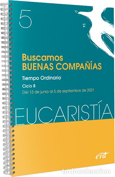 Libros: BUSCAMOS BUENAS COMPA&Ntilde;&Iacute;AS (EUCARIST&Iacute;A N&ordm; 5/2021) - AA.VV, - Foto 1