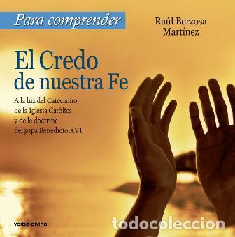 Libros: PARA COMPRENDER EL CREDO DE NUESTRA FE - BERZOSA MARTINEZ, RAUL, - Foto 1