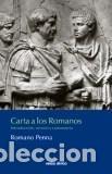 Libros: CARTA A LOS ROMANOS/INTRODUCCION VERSION Y COMENTARIO - PENNA, ROMANO, - Foto 1