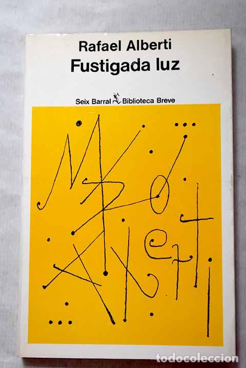 Libros: Fustigada luz: (1972-1978).- Alberti, Rafael - Foto 1