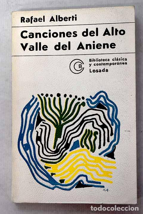Libros: Canciones del alto valle del aniene.- Alberti, Rafael