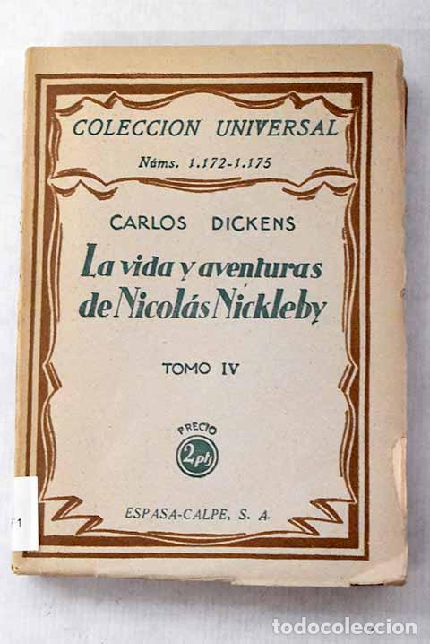 Libros: La vida y aventuras de Nicol&aacute;s Nickleby , Tomo IV.- Dickens, Charles