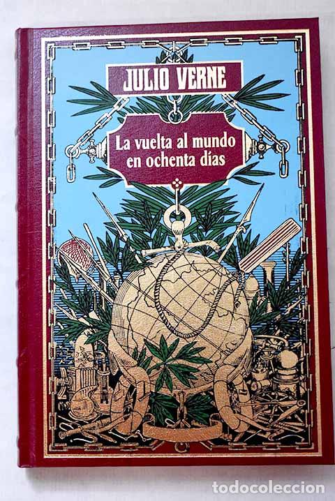 Libros: La vuelta al mundo en ochenta d&iacute;as.- Verne, Julio