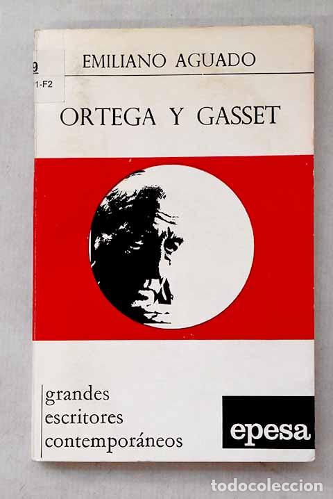 Libros: Ortega y Gasset: Aguado, Emiliano.- Aguado, Emiliano