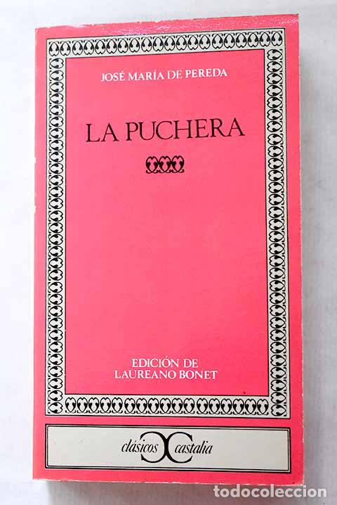 Libros: La puchera: Pereda, Jos&eacute; Mar&iacute;a de.- Pereda, Jos&eacute; Mar&iacute;a de