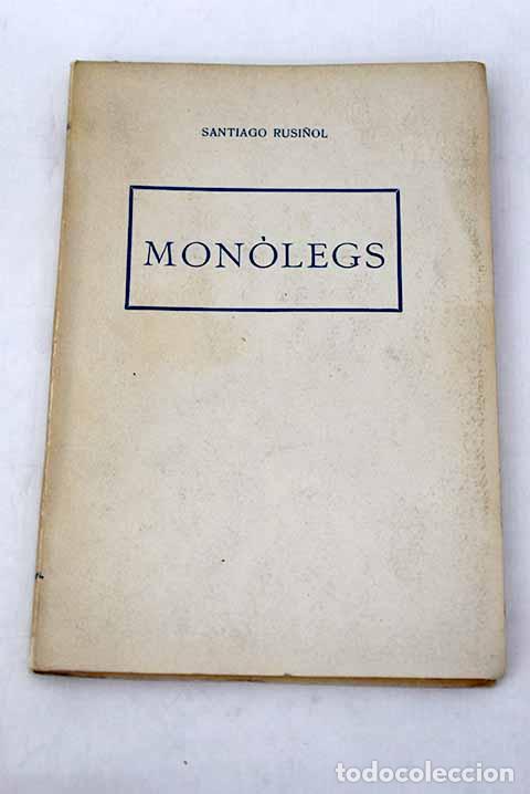 Libros: Monolegs: Rusi&ntilde;ol, Santiago.- Rusi&ntilde;ol, Santiago