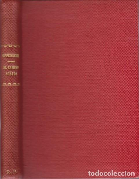 Libros: EL CAMINO SO&Ntilde;ADO - E. PHILLIPS OPPENHEIM - Foto 1