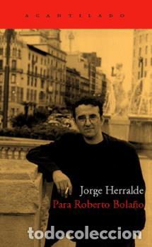 Libros: PARA ROBERTO BOLA&Ntilde;O - HERRALDE, JORGE, - Foto 1