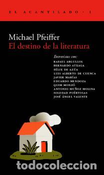 Libros: DESTINO DE LA LITERATURA, EL - PFEIFFER, MICHAEL, - Foto 1