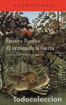 Libros: V&Eacute;RTIGO DE LA FUERZA, EL - BARILIER, &Eacute;TIENNE, - Foto 1