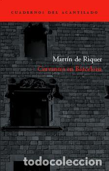 Libros: CERVANTES EN BARCELONA CA-15 - DE RIQUER, MART&Iacute;N, - Foto 1