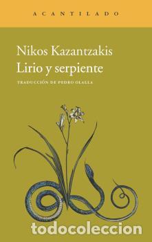 Libros: LIRIO Y SERPIENTE - KAZANTZAKIS, NIKOS,
