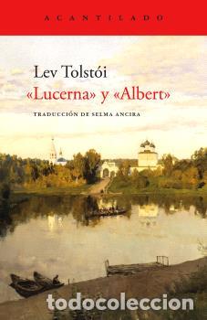 Libros: LUCERNA Y ALBERT - TOLST&Oacute;I, LEV, - Foto 1