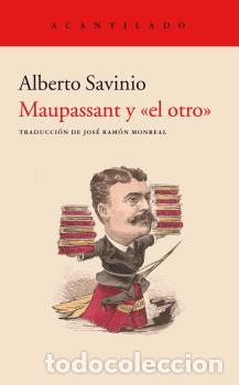Libros: MAUPASSANT Y EL OTRO - SAVINIO, ALBERTO, - Foto 1