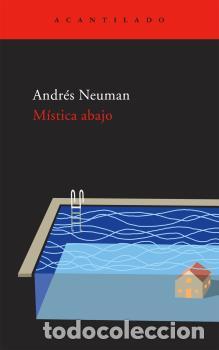 Libros: MISTICA ABAJO - NEUMAN, ANDR&Eacute;S, - Foto 1