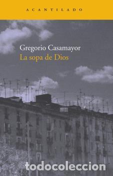 Libros: SOPA DE DIOS NA-151 - CASAMAYOR, GREGORIO, - Foto 1