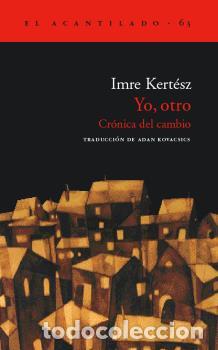 Libros: YO, OTRO - KERT&Eacute;SZ, IMRE, - Foto 1