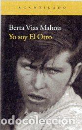 Libros: YO SOY EL OTRO - V&Iacute;AS MAHOU, BERTA, - Foto 1