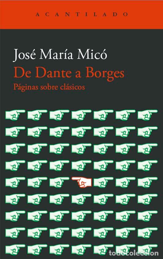 Libri di seconda mano: DE DANTE A BORGES - MIC&Oacute;, JOS&Eacute; MAR&Iacute;A,