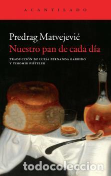 Libros: NUESTRO PAN DE CADA D&Iacute;A - MATVEJEVIC, PREDRAG, - Foto 1
