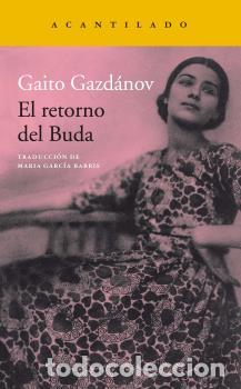 Libros: RETORNO DEL BUDA, EL - GAZD&Aacute;NOV, GAITO,