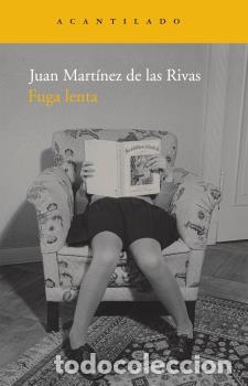 Libros: FUGA LENTA NA-156 - MART&Iacute;NEZ DE LAS RIVAS, JUAN, - Foto 1