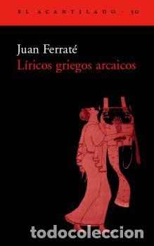 Libros: LIRICOS GRIEGOS ARCAICOS - FERRATE, JOAN, - Foto 1