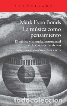 Libros: M&Uacute;SICA COMO PENSAMIENTO, LA - BONDS, MARK EVAN - Foto 1