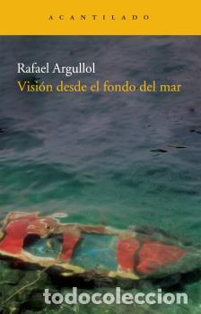 Libros: VISION DESDE EL FONDO DEL MAR NA-177 - ARGULLOL, RAFAEL, - Foto 1